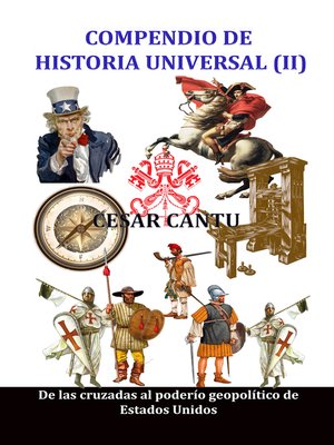 cover image of Compendio de Historia Universal (II) De las cruzadas al poderío geopolítico de Estados Unidos